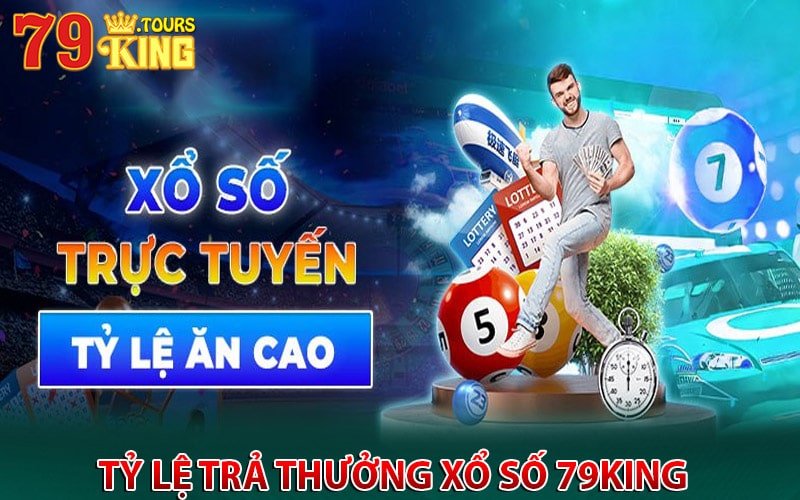 Tỷ lệ trả thưởng xổ số 79king 