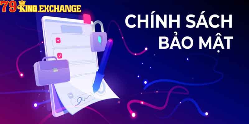 Những thông tin chính trong chính sách bảo mật 79king