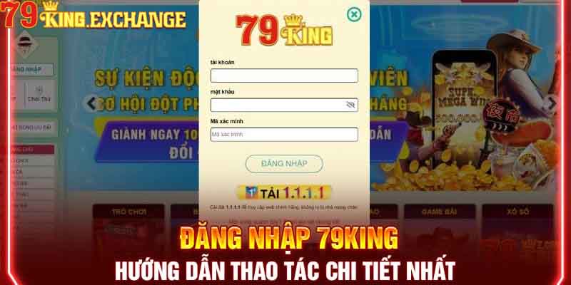 Những thông tin chính về đăng nhập 79king