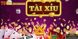 Tài Xỉu Online 79king - Nơi Giải Trí Và Đặt Cược Kiếm Tiền Khủng